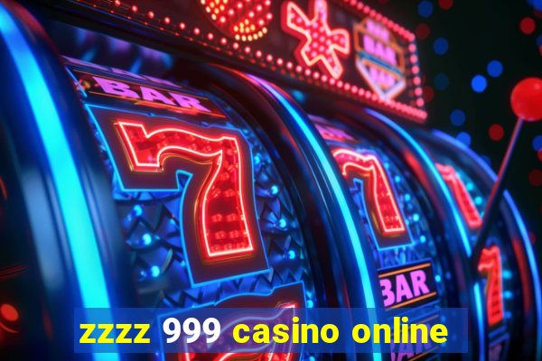 zzzz 999 casino online