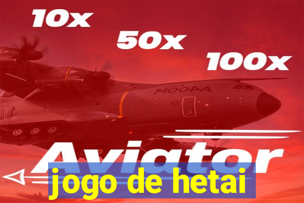 jogo de hetai