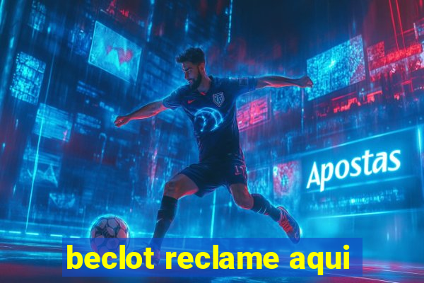 beclot reclame aqui