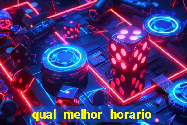 qual melhor horario para jogar fortune dragon