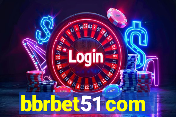 bbrbet51 com