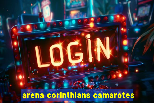 arena corinthians camarotes