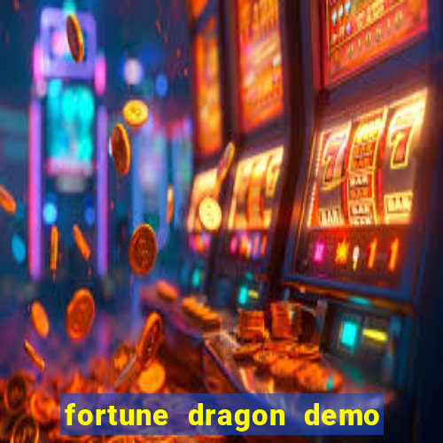 fortune dragon demo bet 500