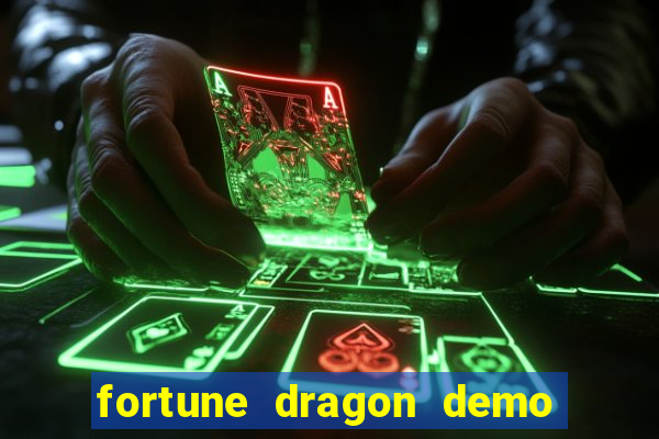 fortune dragon demo bet 500