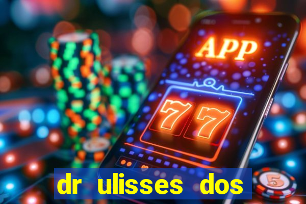 dr ulisses dos santos ortopedista