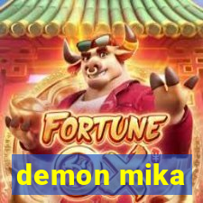 demon mika