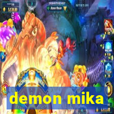 demon mika