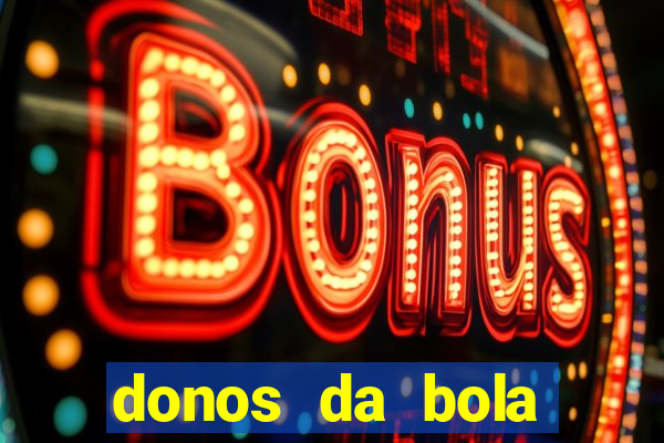 donos da bola apostas esportivas