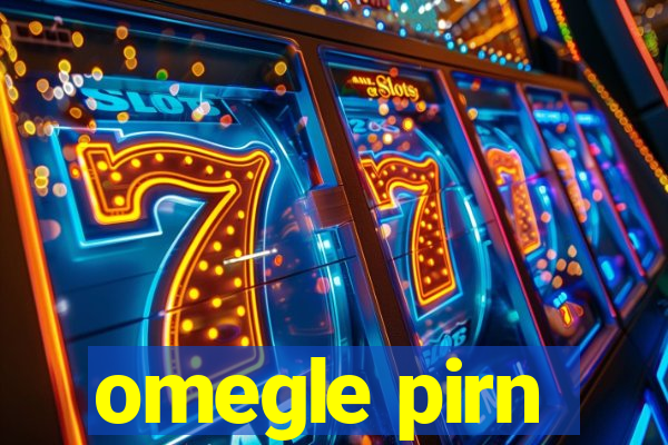 omegle pirn
