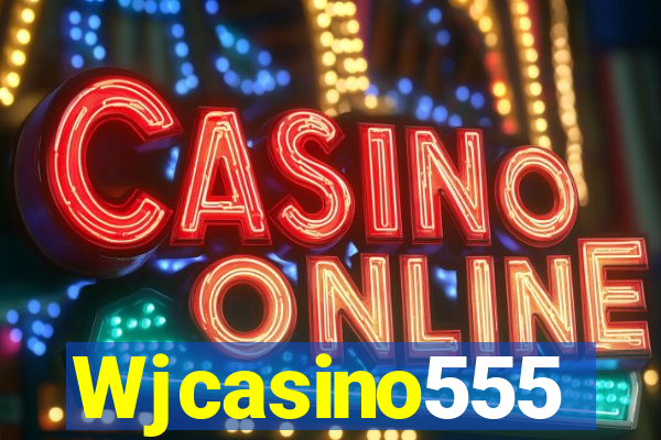 Wjcasino555