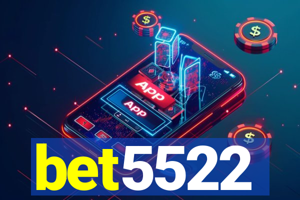 bet5522
