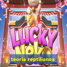 teoria reptilianos
