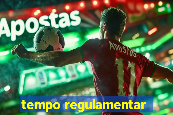 tempo regulamentar
