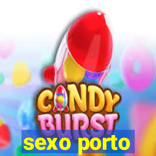 sexo porto