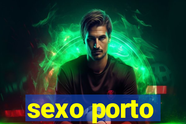 sexo porto
