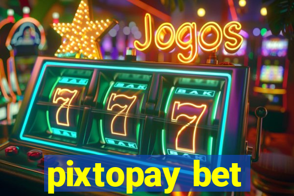 pixtopay bet