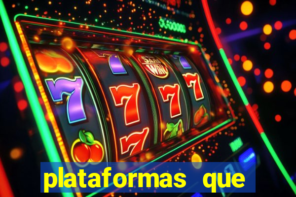 plataformas que estao pagando bem