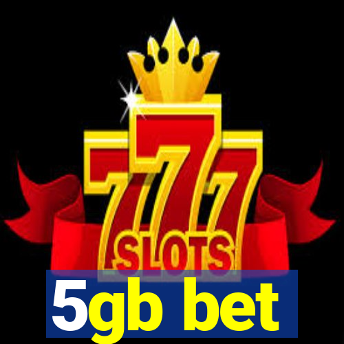 5gb bet