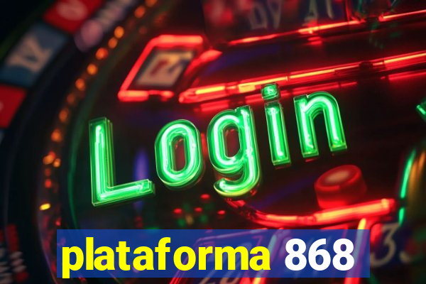 plataforma 868