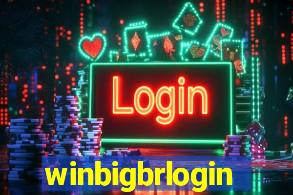 winbigbrlogin