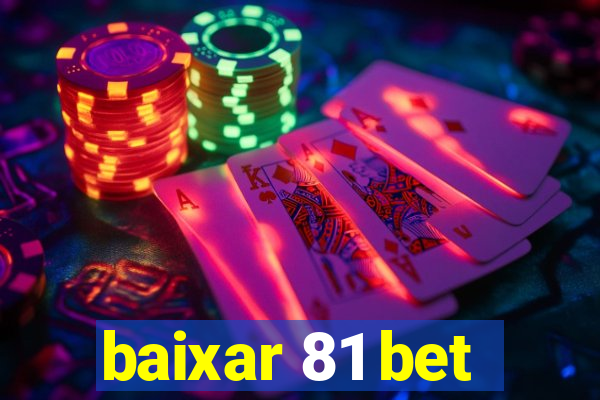 baixar 81 bet