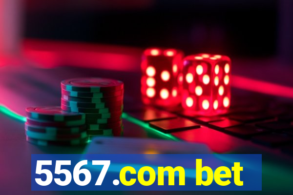 5567.com bet