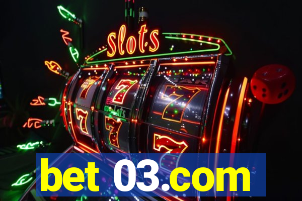 bet 03.com