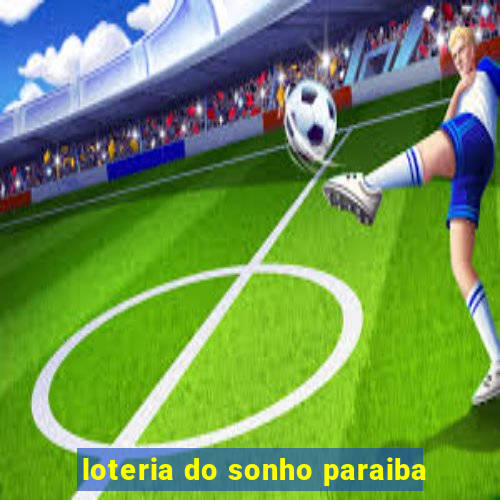 loteria do sonho paraiba