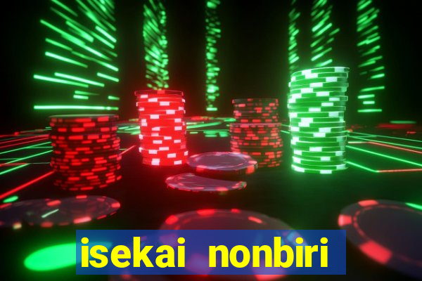 isekai nonbiri nouka completo dublado