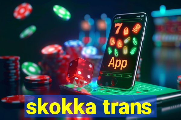 skokka trans