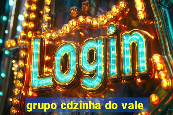 grupo cdzinha do vale