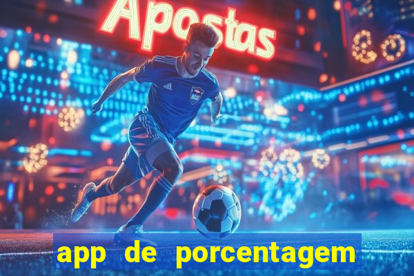 app de porcentagem de jogos slots