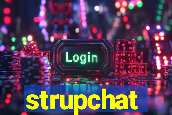 strupchat