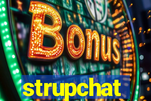 strupchat