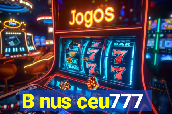 B nus ceu777