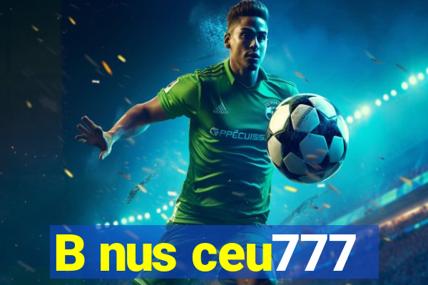 B nus ceu777