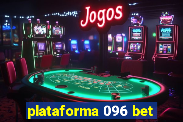plataforma 096 bet