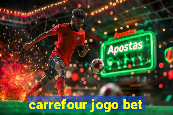 carrefour jogo bet