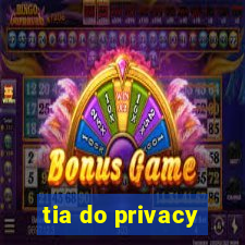 tia do privacy