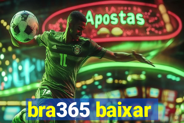 bra365 baixar