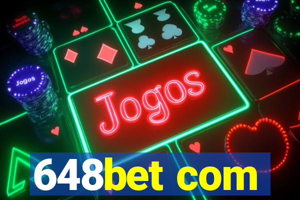 648bet com