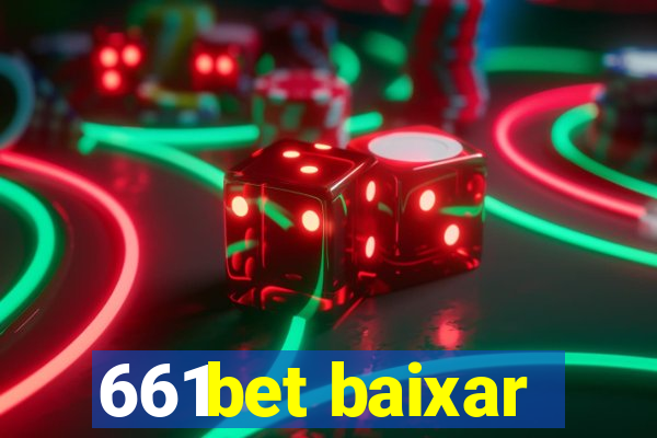 661bet baixar