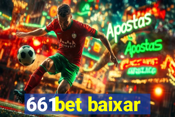 661bet baixar