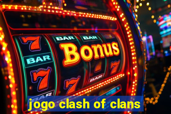 jogo clash of clans