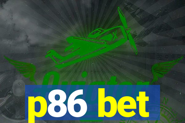 p86 bet