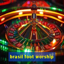 brasil foot worship