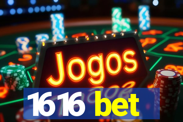 1616 bet