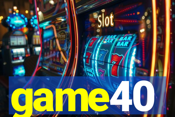 game40