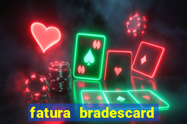 fatura bradescard casas bahia