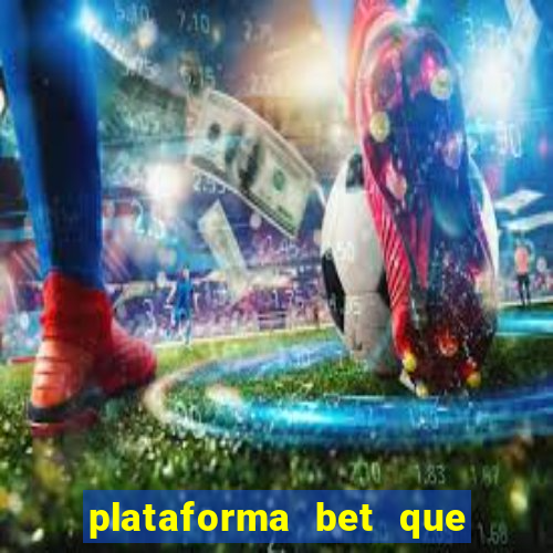 plataforma bet que paga ao se cadastrar